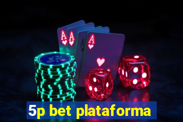 5p bet plataforma